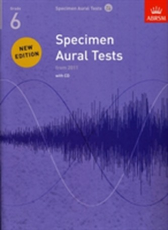 Specimen Aural Tests, Grade 6 with CD Specimen Aural Tests, Grade 6 with CD