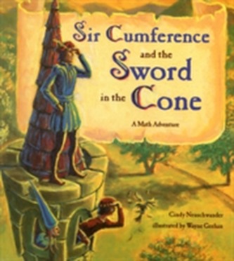 Sir Cumference And The Sword In The Cone