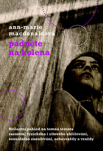 Padněte na kolena (Ann-Marie MacDonald, 2008)