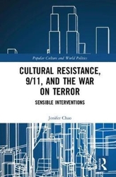 Cultural Resistance, 9/11, and the War on Terror