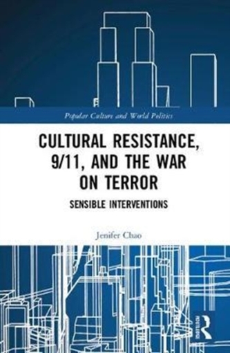 Cultural Resistance, 9/11, and the War on Terror