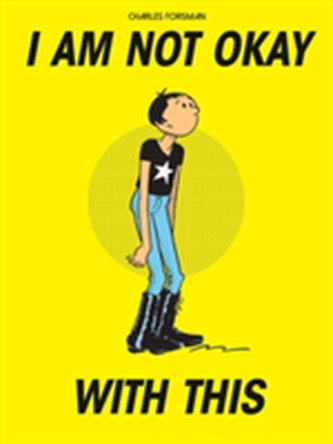 I Am Not Okay With This