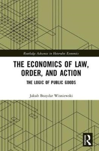 The Economics of Law, Order, and Action