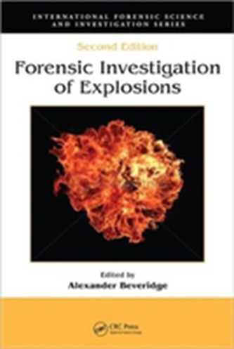 Forensic Investigation of Explosions, Second Edition
