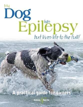 My Dog Has Epilepsy ... but Lives Life to the Full!