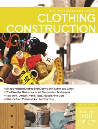 Complete Photo Guide to Clothing Construction