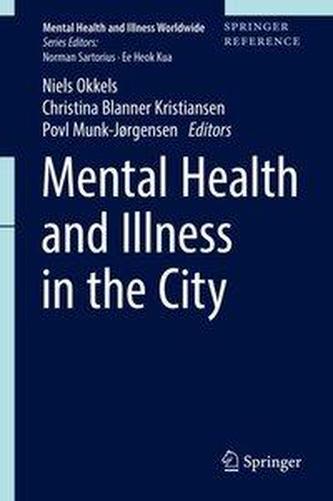 Mental Health and Illness in the City Mental Health and Illness in the City