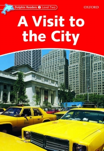 Dolphin Readers Level 2: A Visit to the City