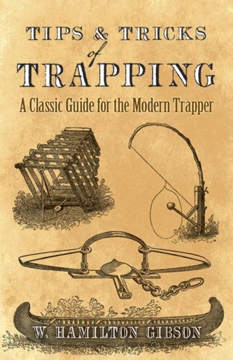 Tips and Tricks of Trapping Tips and Tricks of Trapping