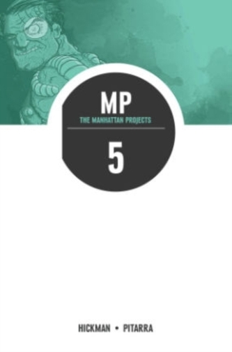 The Manhattan Projects Volume 5: The Cold War