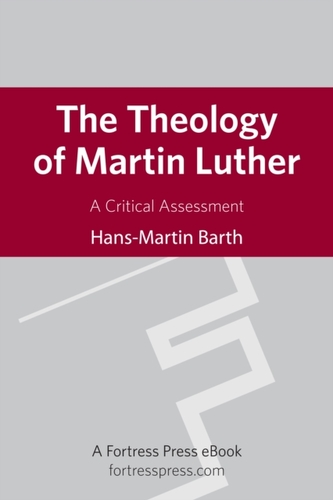 The Theology of Martin Luther