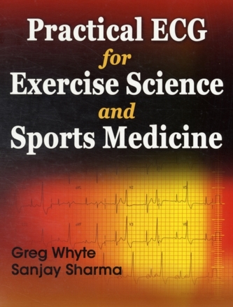 Practical ECG for Exercise Science and Sports Medicine Practical ECG for Exercise Science and Sports Medicine