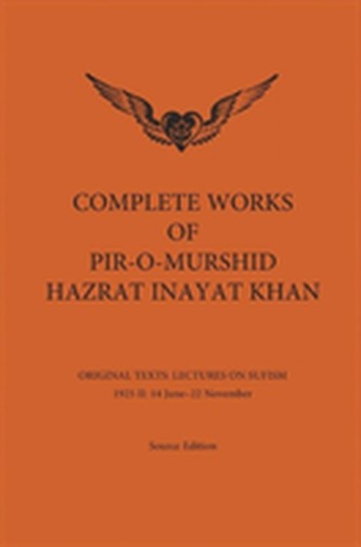Complete Works of Pir-O-Murshid Hazrat Inayat Khan