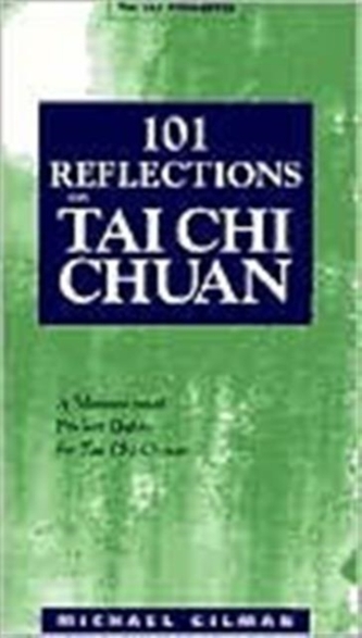 101 Reflections on Tai Chi Chuan