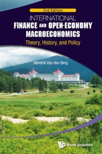 International Finance And Open-economy Macroeconomics: Theory, History, And Policy (2nd Edition) International Finance And Open-economy Macroeconomics: Theory, History, And Policy (2nd Edition)
