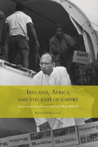 Ireland, Africa and the End of Empire Ireland, Africa and the End of Empire