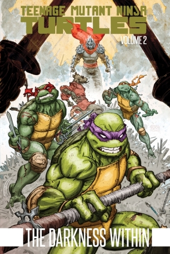 Teenage Mutant Ninja Turtles, Vol. 2 The Darkness Within