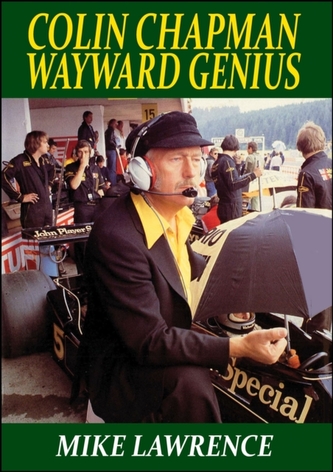 Colin Chapman Wayward Genius