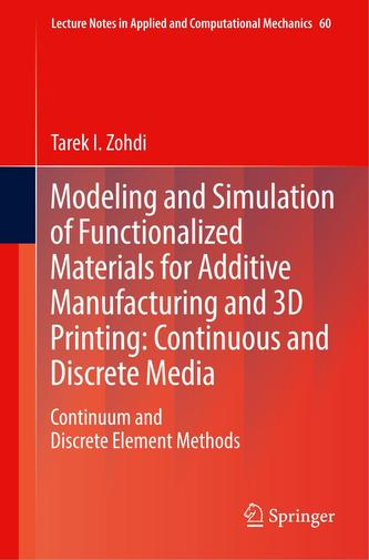 Modeling and Simulation of Functionalized Materials for Additive Manufacturing and 3D Printing: Continuous and Discrete