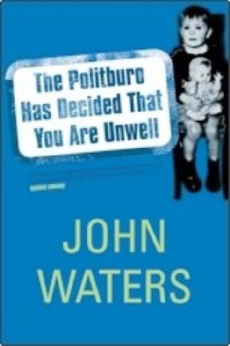 The Politburo Has Decided That You are Unwell