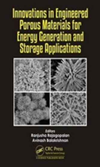 Innovations in Engineered Porous Materials for Energy Generation and Storage Applications