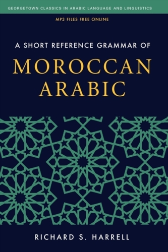 A Short Reference Grammar of Moroccan Arabic