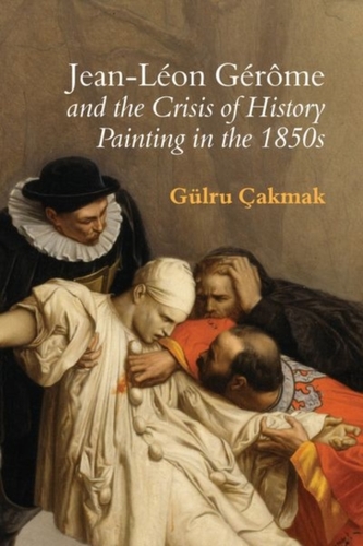 Jean-Leon Gerome and the Crisis of History Painting in the 1850s Jean-Leon Gerome and the Crisis of History Painting in the 1850s