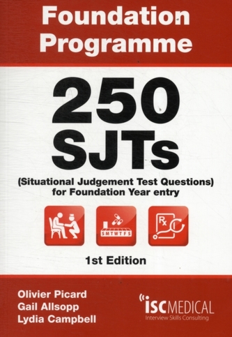 Foundation Programme - 250 SJTs for Entry into Foundation Year (Situational Judgement Test Questions - FY1)