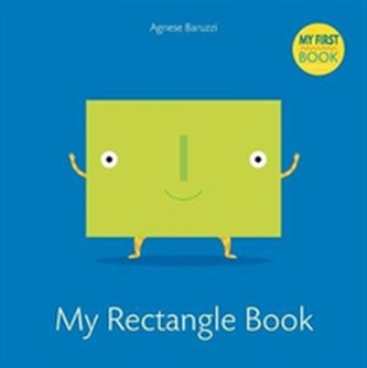 My Rectangle Book: My First Book My Rectangle Book: My First Book