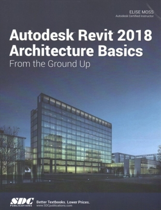Autodesk Revit 2018 Architecture Basics