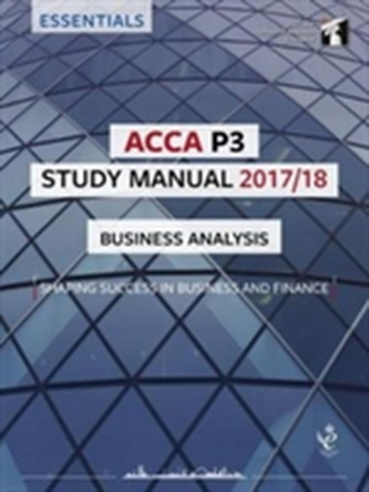 ACCA P3 Business Analysis Study Manual ACCA P3 Business Analysis Study Manual