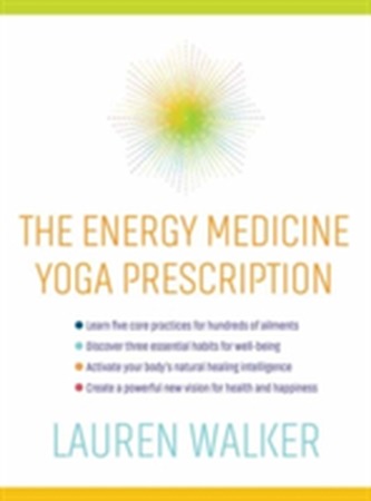 The Energy Medicine Yoga Prescription