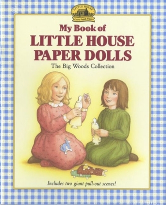 My Book of Little House Paper Dolls My Book of Little House Paper Dolls