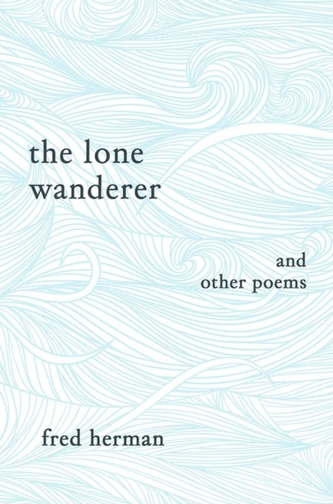 The Lone Wanderer and Other Poems