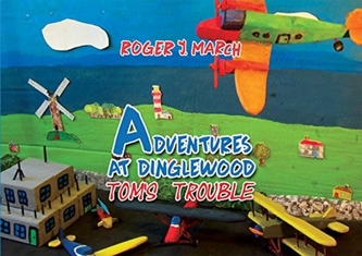 Adventures at Dinglewood: Tom's Trouble