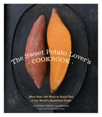 Sweet Potato Lover's Cookbook Sweet Potato Lover's Cookbook