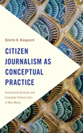 Citizen Journalism as Conceptual Practice