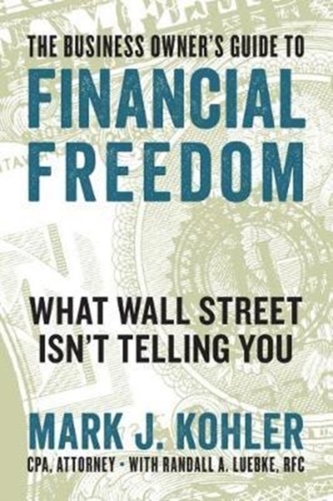 The Business Owner's Guide to Financial Freedom