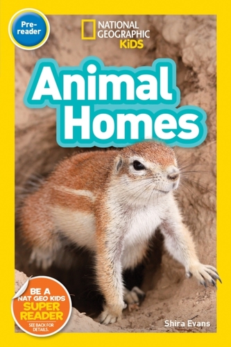 National Geographic Kids Readers: Animal Homes National Geographic Kids Readers: Animal Homes