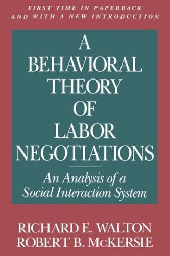 A Behavioral Theory of Labor Negotiations
