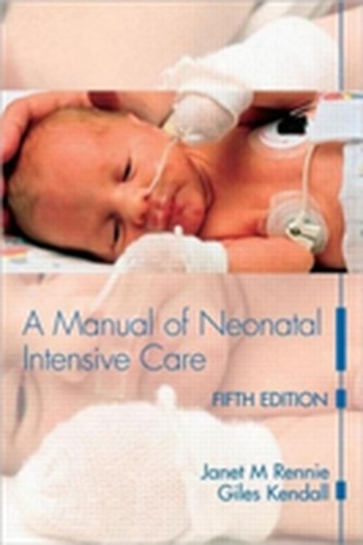 A Manual of Neonatal Intensive Care Fifth Edition
