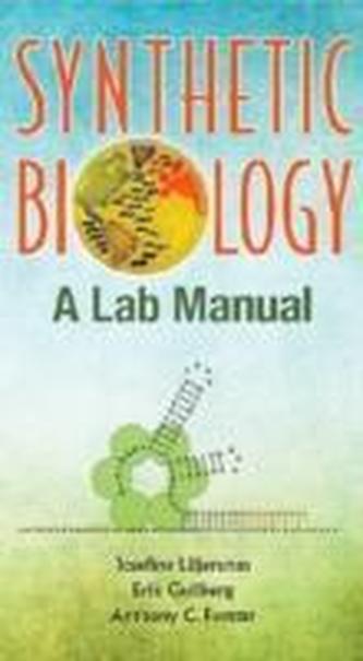 Synthetic Biology: A Lab Manual