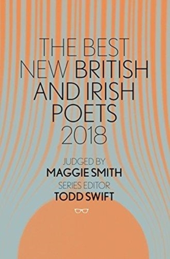 The Best New British And Irish Poets 2018