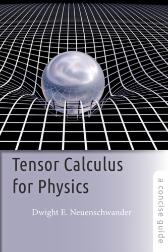 Tensor Calculus for Physics Tensor Calculus for Physics