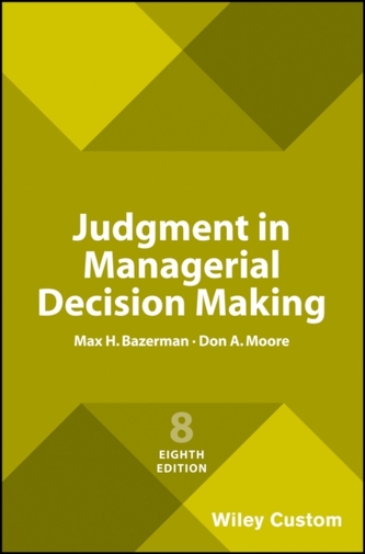 Judgment in Managerial Decision Making