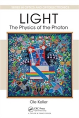 Light - The Physics of the Photon Light - The Physics of the Photon