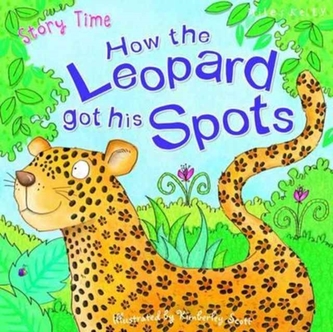 Just So Stories How the Leopard Got His Spots