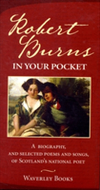 Robert Burns in Your Pocket Robert Burns in Your Pocket