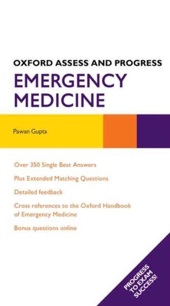 Oxford Assess and Progress: Emergency Medicine Oxford Assess and Progress: Emergency Medicine