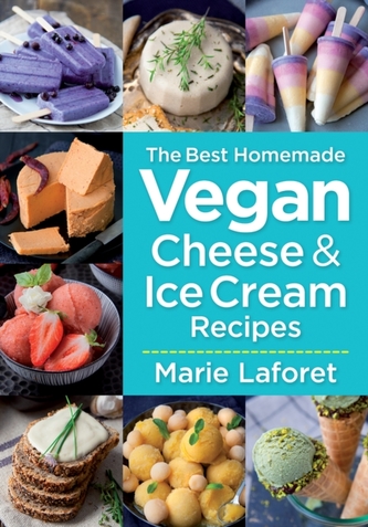 The Best Homemade Vegan Cheese & Ice Cream Recipes